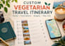 create a custom vegetarian friendly travel itinerary